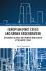 European Port Cities and Urban Regeneration/Европейские портовые города и городская реновация