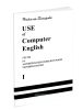 USE of Computer English. Test book 1. Тесты по английской компьютерной терминологии