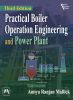 Practical Boiler Operation Engineering and Power Plant/Руководство по инженерному проектированию котлов и электростанций