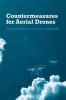Countermeasures for Aerial Drones/Способы нейтрализации беспилотных летательных аппаратов
