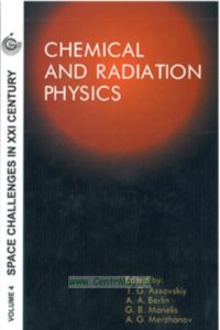 Космический вызов 21 века. Химическая и радиационная физика. Том 4.