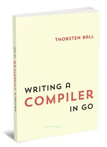 Writing A Compiler In GoСоздание компилятора на Go