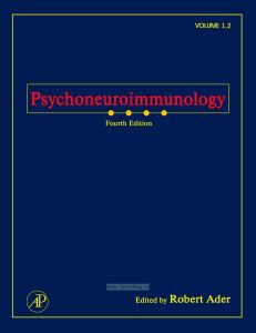 Psychoneuroimmunology. Volume I,II