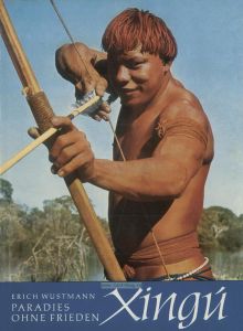Xingu. Paradies ohne Frieden