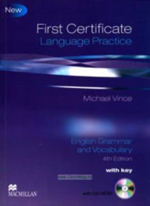 First Certificate Language Practice. English Grammar and Vocabulary with key + CD. (4th edition)