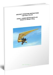 Aircraft Operating Instructions Light Sport Aircraft Edge X Series Microlights with Wizard 3 Or Streak 2 WingИнструкция по эксплуатации легких спортив