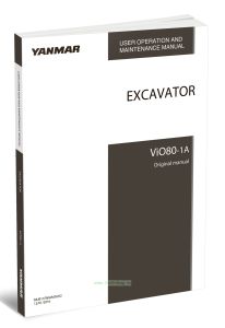 Yanmar VIO80-1A User operation and maintenance manualРуководство пользователя по эксплуатации и техническому обслуживанию Yanmar VIO80-1A