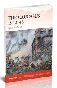 The Caucasus 1942-43. Kleist’s race for oilКавказ, 1942-43. Борьба Клейста за нефть