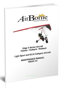 Edge X Series Aircraft ClassicOutback I Redback. Light Sport and 95.32 Category Aircraft. Maintenance Manual Issue 2.0 Самолеты серии Edge X Classic