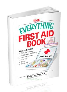 The Everything First Aid BookКнига по оказанию первой помощи