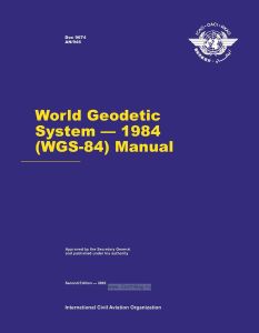 World Geodetic System - 1984 (WGS-84) Manual/Всемирная система геодезических параметров Земли 1984 г. Руководство